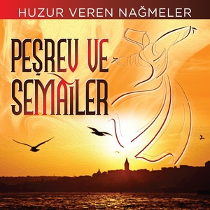 Peşrev Ve Semailer (Huzur Veren Nağmeler)