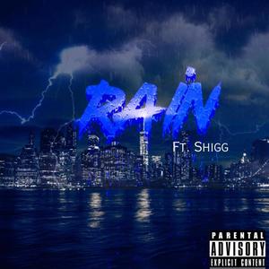 Rain (feat. Shigg ) [Explicit]