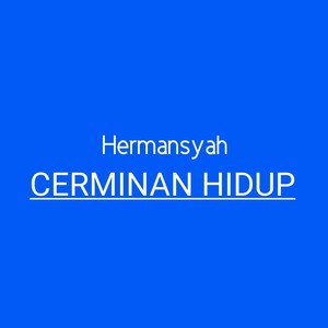 Cerminan Hidup