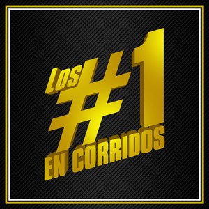 Los #1 en Corridos