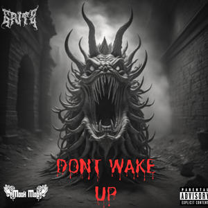 DONT WAKE UP