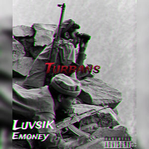 turbansm feat luvsik (Explicit)