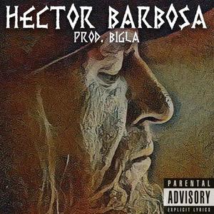 Héctor Barbosa (Explicit)