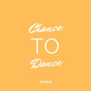 Chance To Dance