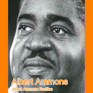 Albert Ammons Rarities