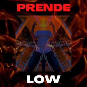 Prende low (feat. Ruddi Nizz) [Explicit]