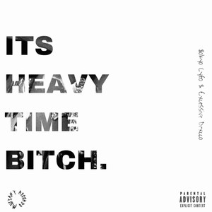 Heavy Time (Explicit)