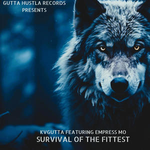 Survival Of The Fittest` (Explicit)