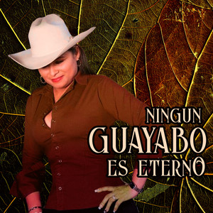 Ningún Guayabo Es Eterno