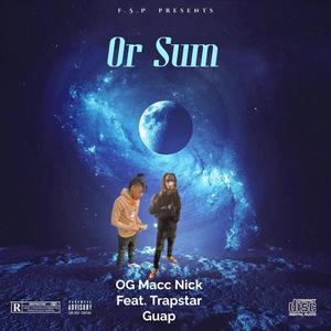 Or Sum (feat. Trapstar Guap) [Explicit]