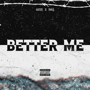 Better Me (Explicit)