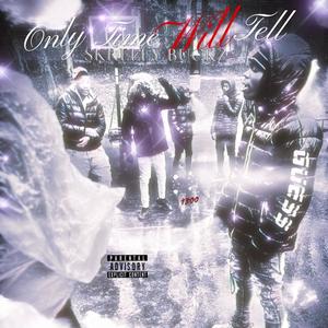 Only Time Will Tell (Explicit)