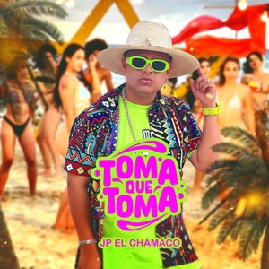 Toma Que Toma (Explicit)
