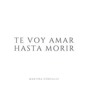 Te Voy Amar Hasta Morir