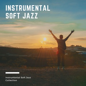 Soft Instrumental Jazz Collection