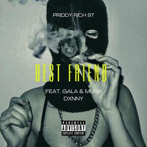 Best Friend (feat. Gala & MuGy Dxnny) [Explicit]