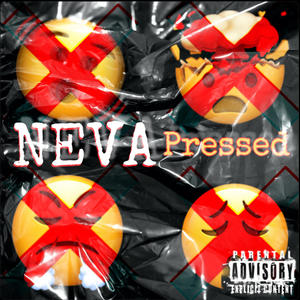 Neva Pressed (feat. Kenny Kruel) [Explicit]