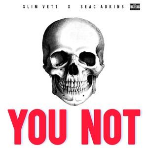 You Not (Explicit)