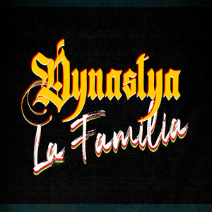 Dynasty La Familia