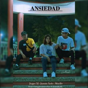Ansiedad (feat. Jegger XL & Jazmin Xolo)