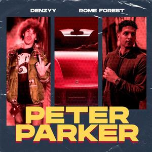 Peter Parker (feat. Denzyy) [Explicit]