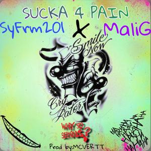 Sucka 4 Pain (feat. MaliG) (Explicit)