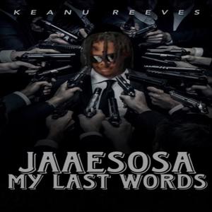 My Last Words (Explicit)