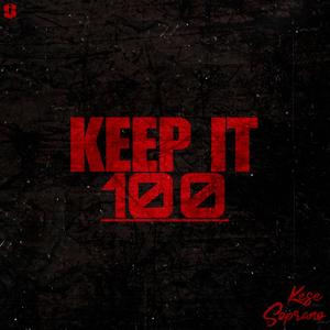 Keep It 100 (Explicit)