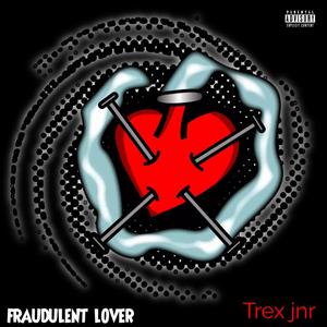 Fraudulent Lover (Explicit)