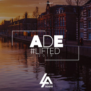 ADE #Lifted 2019