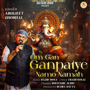 Om Gan Ganpatye Namo Namah