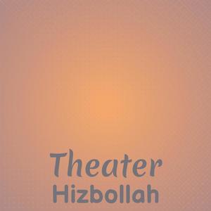 Theater Hizbollah