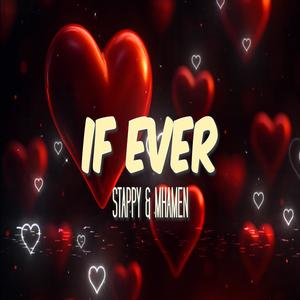 IF EVER (feat. Stappy & Mhamen)
