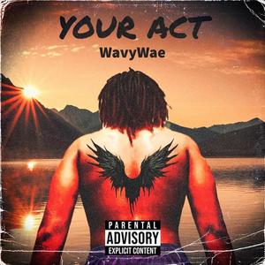 Your Act (Explicit)