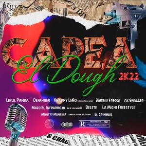 Capea El Dough Special Edition 2023 La Nueva Escuela (feat. El Criminal, Lirul Panda, Defahiier y Montty Monttier, Khappy Leño, Barbiie Fressa, Mazo El Infrarrojo, El Delete & La Michi FreeStyle) (Explicit)