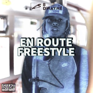 En Route Freestyle (Explicit)