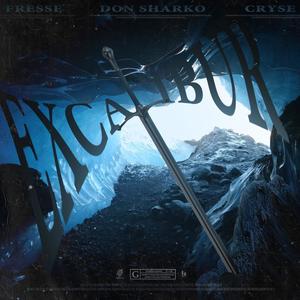 Excalibur(feat. Cryse, Don Sharko & Fresse) (Explicit)