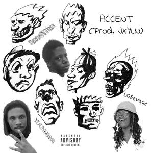 ACCENT (feat. GoodTrax & YOUNG$20k) (Explicit)
