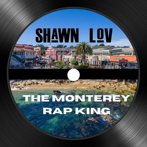 The Monterey Rap King (Explicit)