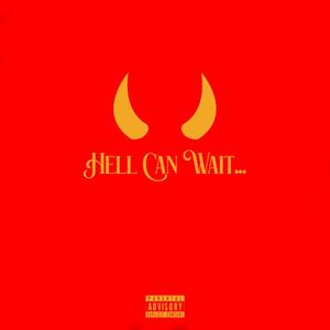 HELL CAN WAIT (Explicit)