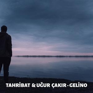 Gelino (feat. Uğur Çakır)