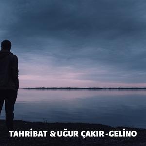 Tahribat - Gelino (feat. Uğur Çakır)