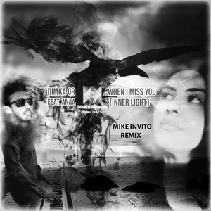 When I Miss You (Inner Light) (Mike Invito Remix)