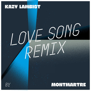 Love Song (Montmartre Remix)