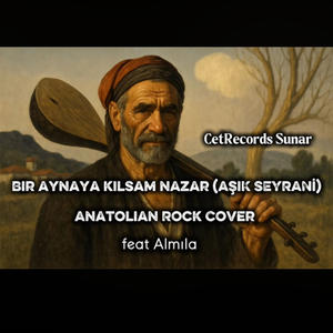 Bir Aynaya Kılsam Nazar | Aşık Seyrani (feat. Almıla)