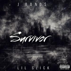 Survivor (feat. Lil Slick) (Explicit)