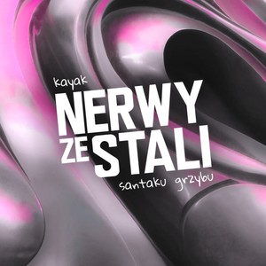 Nerwy ze stali(feat. santaku & grzybu)