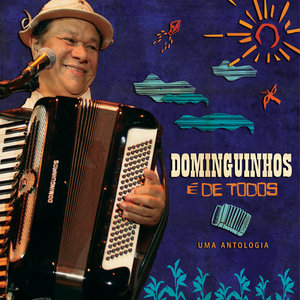 Dominguinhos É De Todos - Uma Antologia