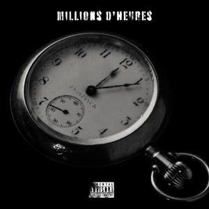 Millions d'heures (Explicit)