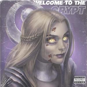 WELCOME TO THE CRYPT (Explicit)